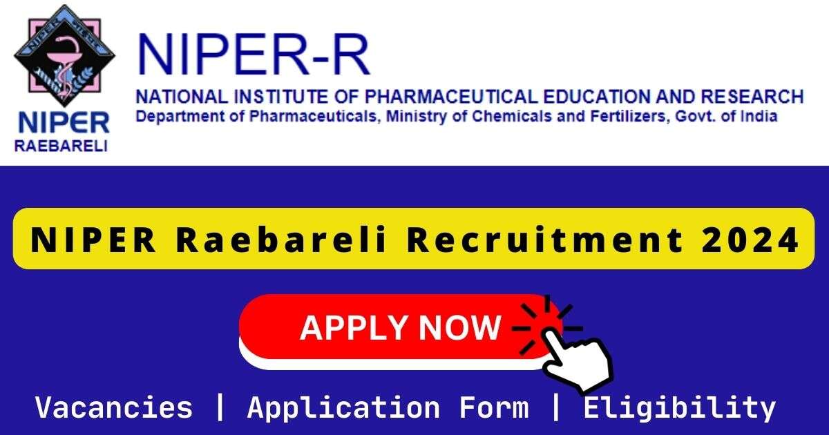 NIPER Raebareli Recruitment 2024