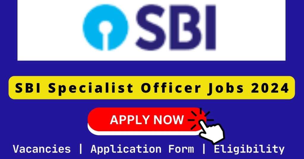 SBI Specialist Officer Jobs 2024